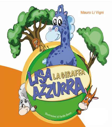 Lisa. La giraffa azzurra. Racconto Kamishibai. Ediz. italiana e inglese - Mauro Li Vigni - copertina