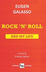 Rock 'n' roll and my life