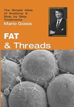 Fat and threads. The simple atlas of anatomy & step by step treatments. Con Contenuto digitale per accesso on line
