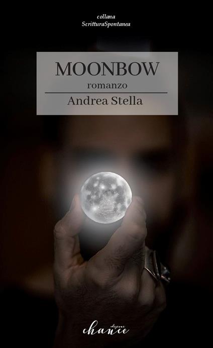 Moonbow. Ediz. italiana - Andrea Stella - copertina