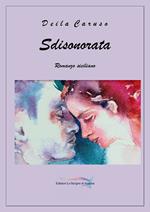 Sdisonorata. Romanzo siciliano. Con CD-Audio