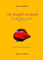 Na famìglië arruinàtë. Una famiglia rovinata