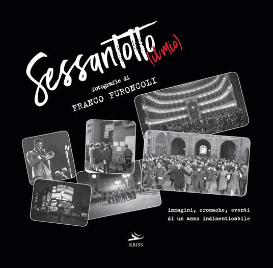 Il mio Sessantotto. Ediz. illustrata - Franco Furoncoli - copertina