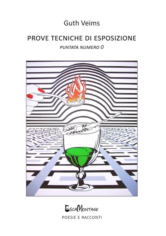 Prove tecniche di esposizione. Puntata numero 0. Nuova ediz. - Guth Veims - copertina