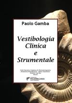 Vestibologia clinica e strumentale