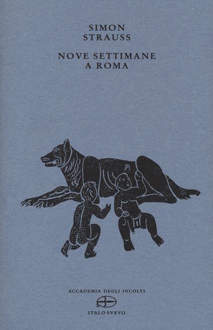 Nove settimane a Roma - Simon Strauss - copertina