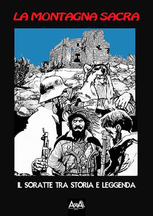 La montagna sacra. Il Soratte tra storia e leggenda - copertina