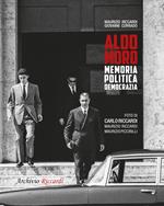 Aldo Moro. Memoria, politica, democrazia. Ediz. illustrata