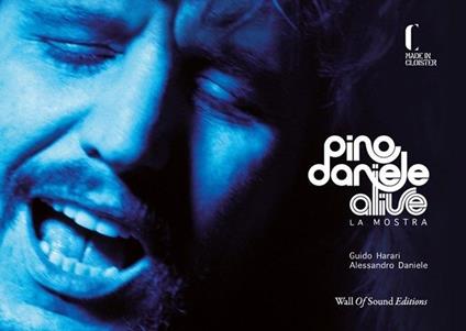Pino Daniele alive. La mostra. Ediz. illustrata - copertina