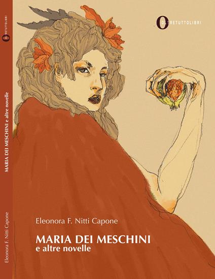 Maria dei Meschini e altre novelle - Eleonora F. Nitti Capone - copertina