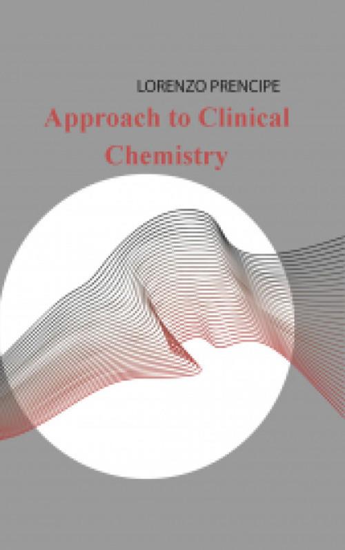 Approach to clinical chemistry - Lorenzo Prencipe - copertina