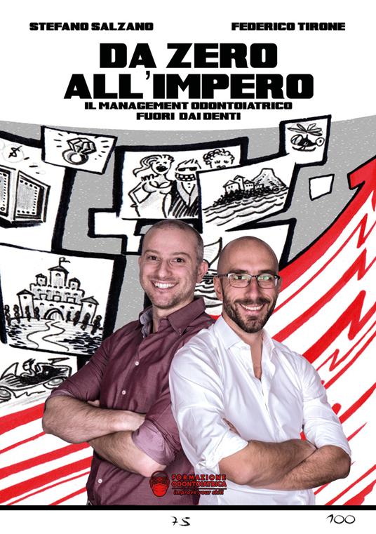 Da zero all'impero. Il management odontoiatrico fuori dai denti - Stefano Salzano,Federico Tirone - copertina
