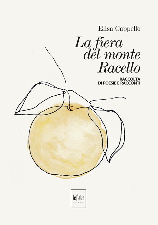 La fiera del Monte Racello - Elisa Cappello - copertina