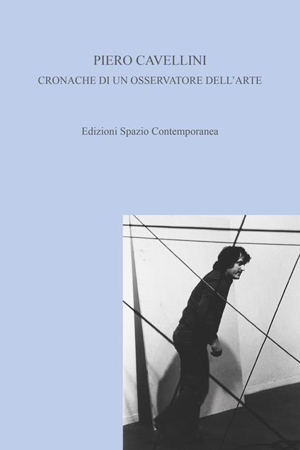 Cronache di un osservatore dell'arte - Piero Cavellini - copertina