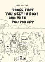 Those that you meet in Rome and then you forget. Ediz. illustrata