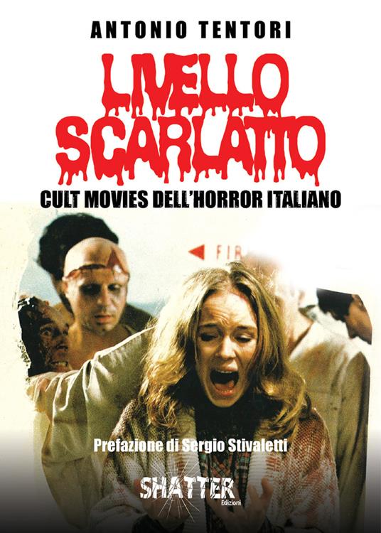Livello scarlatto. Cult movies dell'horror italiano - Antonio Tentori - copertina