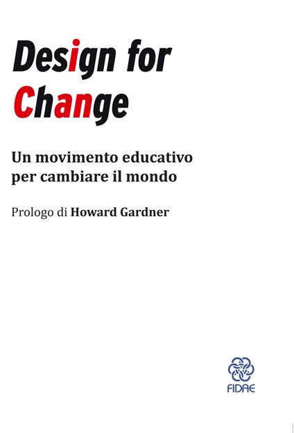 Design for Change. Un movimento educativo per cambiare il mondo - copertina