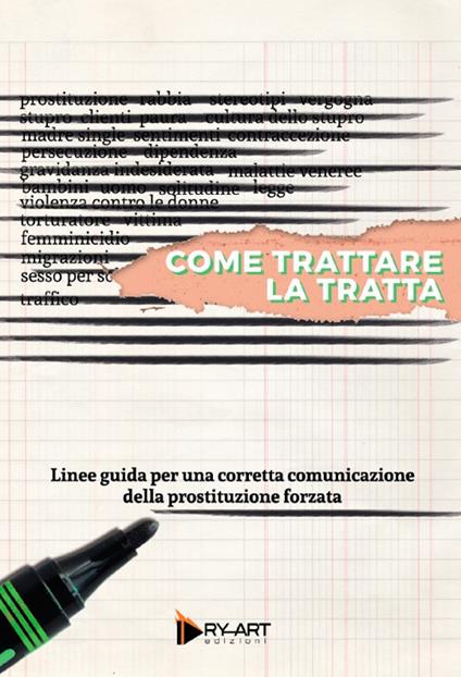 Come trattare la tratta. Linee guida per una corretta comunicazione della prostituzione forzata - Diana Fernández Romero - copertina