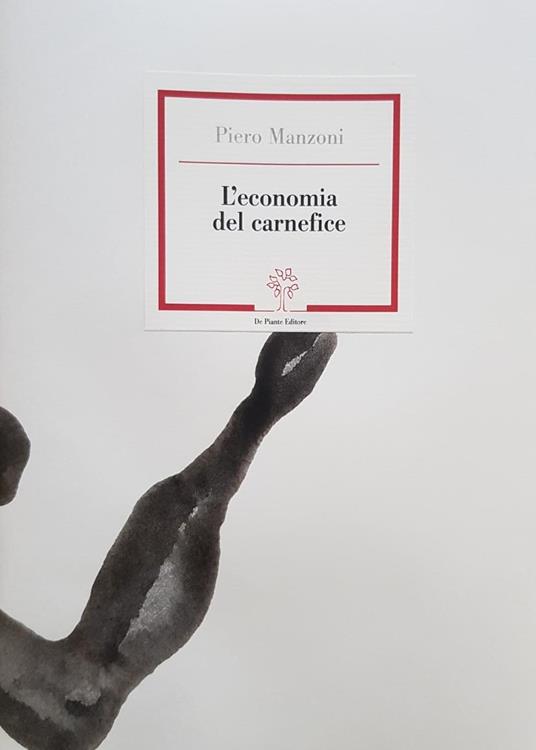 L'economia del carnefice. Ediz. speciale - Piero Manzoni - copertina