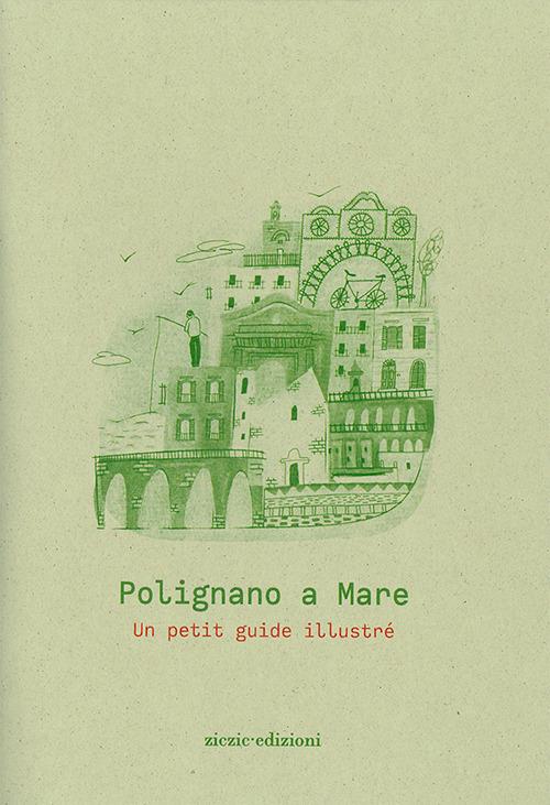 Polignano a Mare. Un petit guide illustré - copertina