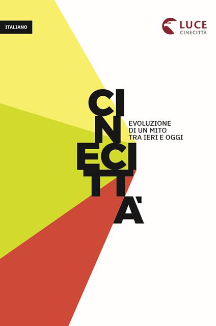 Cinecittà. Evoluzione di un mito tra ieri e oggi. Ediz. italiana, inglese e francese - copertina