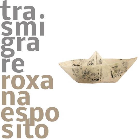 Trasmigrare. Roxana Esposito. Ediz. spagnola e italiana - copertina