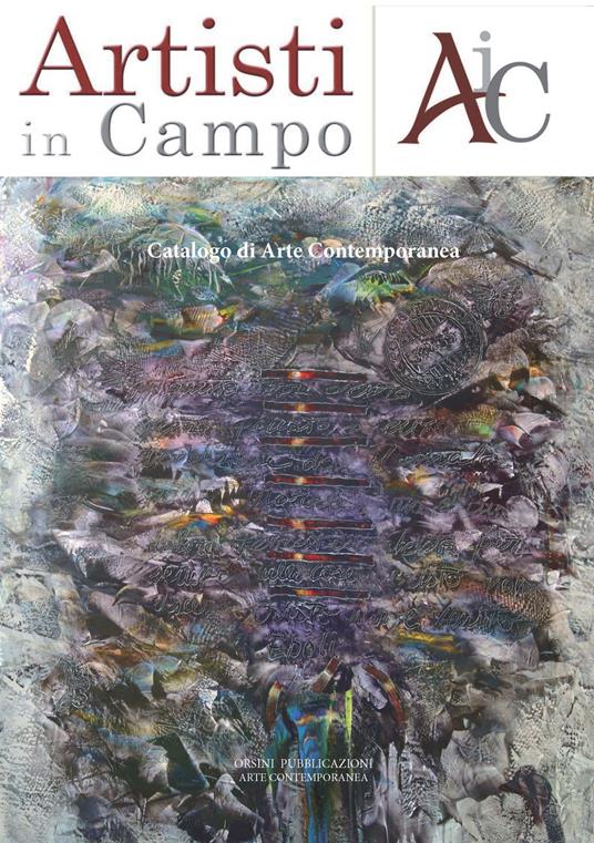 Artisti in campo. Catalogo di arte contemporanea. Ediz. illustrata. Vol. 2 - Rosa Orsini - copertina