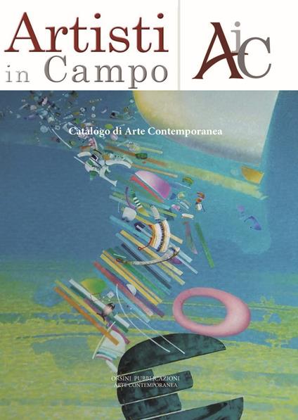 Artisti in campo. Catalogo di arte contemporanea. Ediz. illustrata. Vol. 3 - Rosa Orsini - copertina