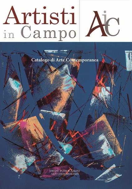 Artisti in campo. Catalogo di arte contemporanea. Ediz. illustrata. Vol. 4 - Rosa Orsini - copertina