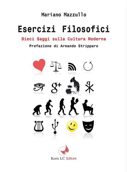 Esercizi filosofici. Dieci saggi sulla cultura moderna - Mariano Mazzullo - copertina