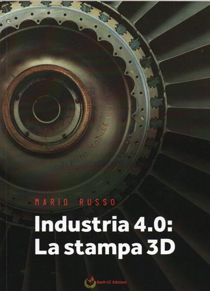 Industria 4.0: La stampa 3D - Mario Russo - copertina