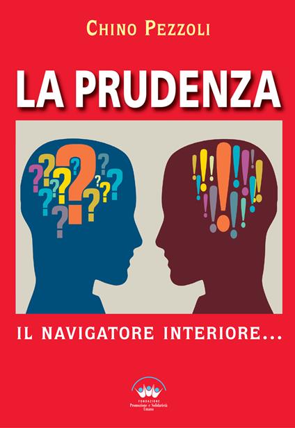 La prudenza. Il navigatore interiore - Chino Pezzoli - copertina