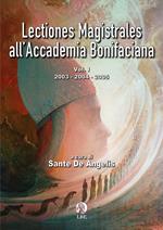 Lectiones magistrales all'Accademia Bonifaciana. Vol. 1: 2003-2004-2005.
