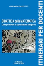 Didattica della matematica. Come promuovere un apprendimento consapevole