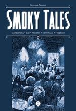 Smoky Tales. Ediz. illustrata