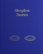Sleepless stories. Ediz. italiana e inglese