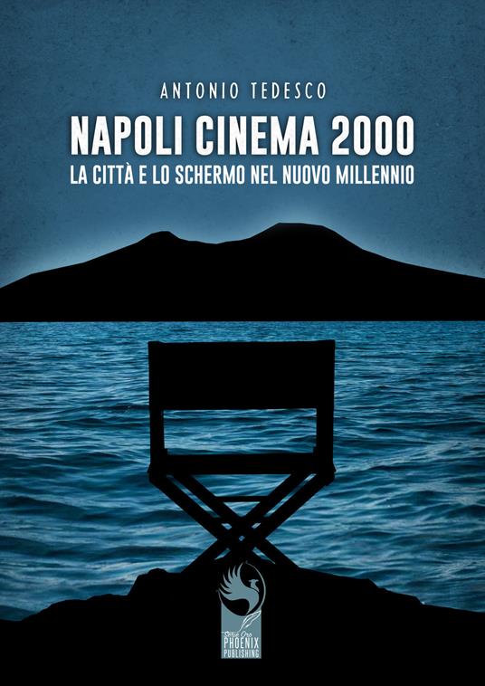 Napoli cinema 2000. La città e lo schermo nel nuovo millennio - Antonio Tedesco - copertina