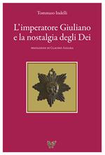 L' imperatore Giuliano e la nostalgia degli dei