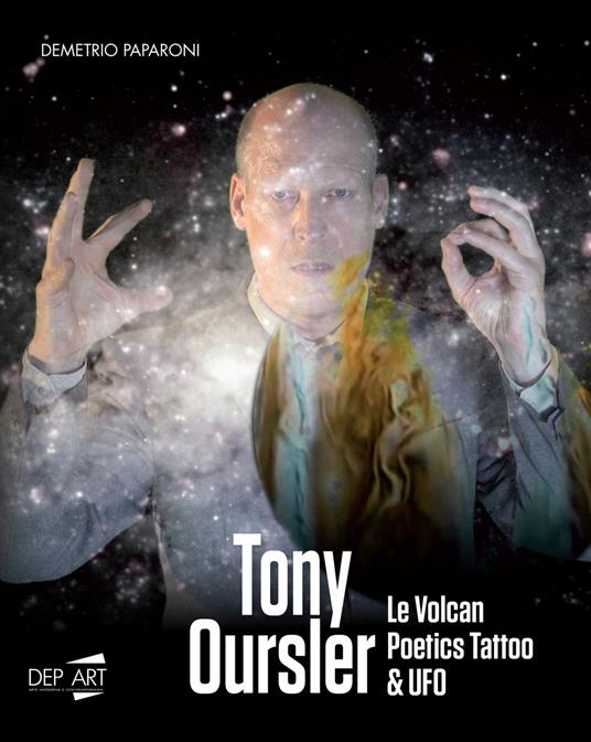 Tony Oursler. Le volcan, poetics tattoo & UFO. Catalogo della mostra (Milano, 5 aprile-1 giungo 2019). Ediz. italiana e inglese - copertina