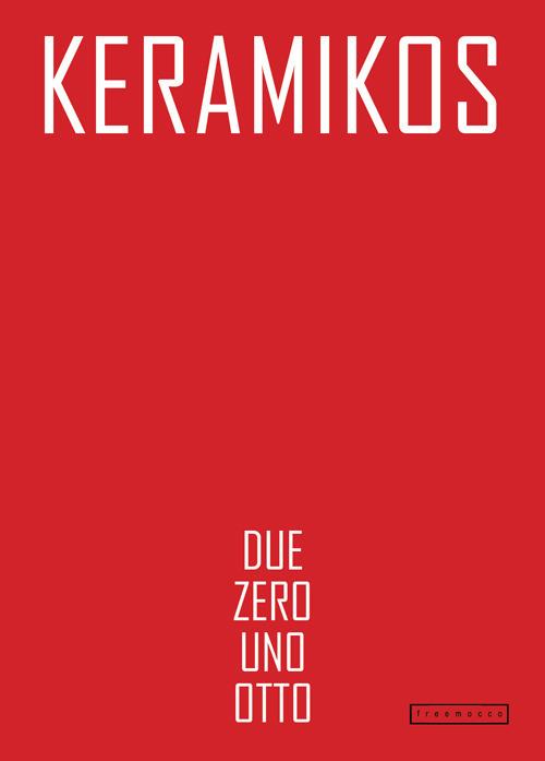Keramikos 2018. Percorsi attuali sulla scia di quattro omaggi storici - copertina