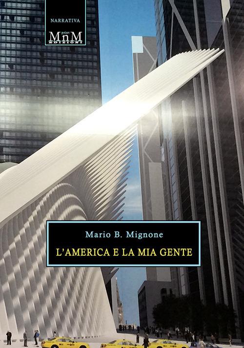 L'America e la mia gente - Mario B. Mignone - copertina