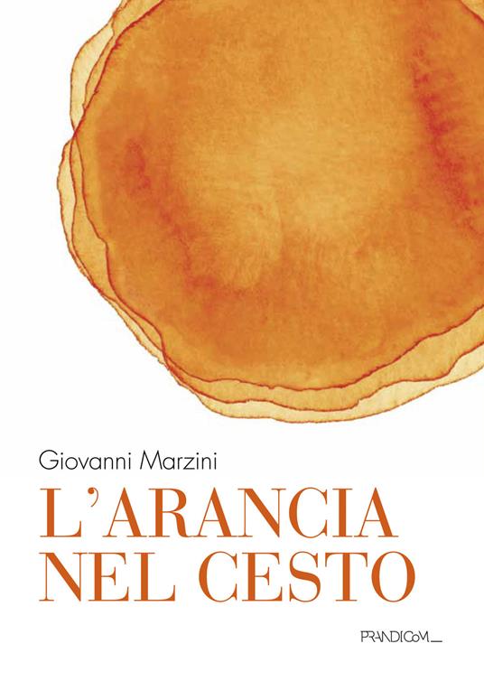 L'arancia nel cesto - Giovanni Marzini - copertina
