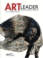 Art Leader. Guida all'investimento