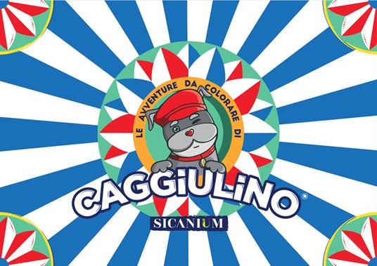 Le avventure da colorare di Caggiulino Sicanium. Ediz. illustrata - Gioele Gargano,Demetrio Antonio Cavara,Vito Santarcangelo - copertina