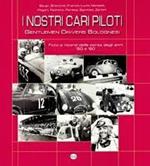 I nostri cari piloti. Gentlemen drivers bolognesi