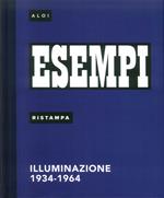 Esempi, Ristampa. Illuminazione 1934-1964. Ediz. italiana e inglese