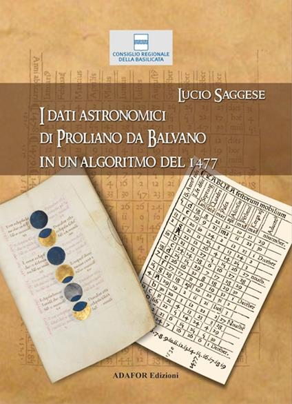 I dati astronomici di Proliano da Balvano in un algoritmo del 1477 - Lucio Saggese - copertina