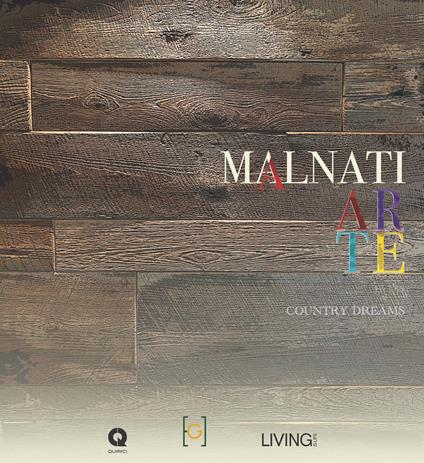 Malnati arte. Country dreams. Ediz. multilingue - Carlo Malnati - copertina
