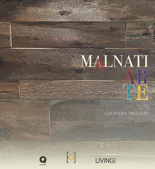 Malnati arte. Country dreams. Ediz. multilingue - Carlo Malnati - copertina