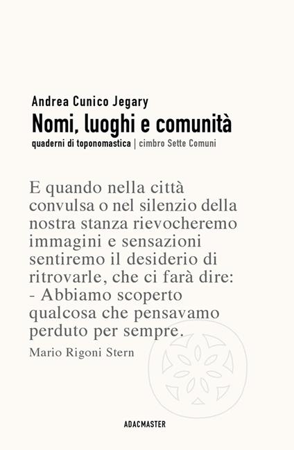 Nomi, luoghi e comunità. Quaderni di toponomastica cimbro Sette Comuni - Andrea Jegary Cunico - copertina